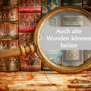Buchvorstellung: Auch alte Wunden können heilen
