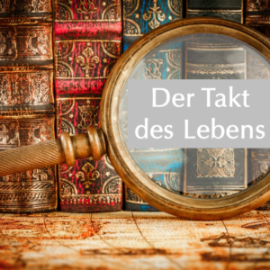 Buchvorstellung: Der Takt des Lebens