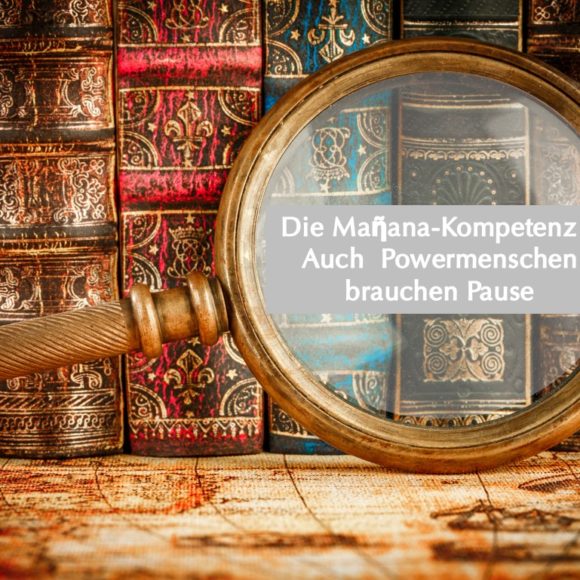 Buchvorstellung: Die Maῆana-Kompetenz – Auch Powermenschen brauchen Pause Buchvorstellung: Die Maῆana-Kompetenz – Auch Powermenschen brauchen Pause