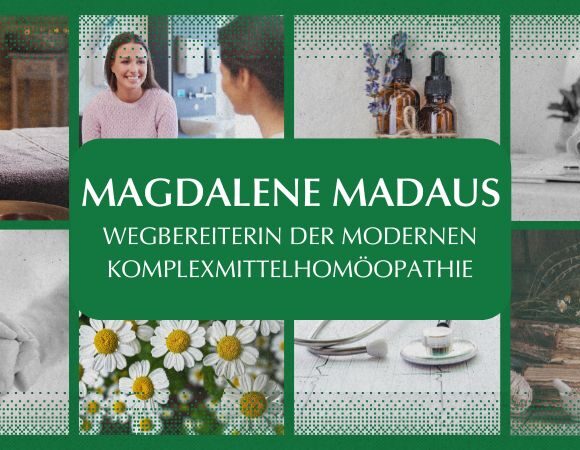 Wegbereiterinnen der Naturheilkunde – Teil 4: Magdalene Madaus