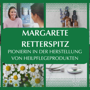 Wegbereiterinnen der Naturheilkunde – Teil 5: Margarete Retterspitz Wegbereiterinnen der Naturheilkunde – Teil 5: Margarete Retterspitz