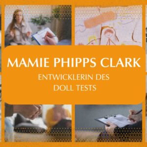 Wegbereiterinnen der Psychologie und Psychotherapie – Teil 3: Mamie Phipps Clark Wegbereiterinnen der Psychologie und Psychotherapie – Teil 3: Mamie Phipps Clark