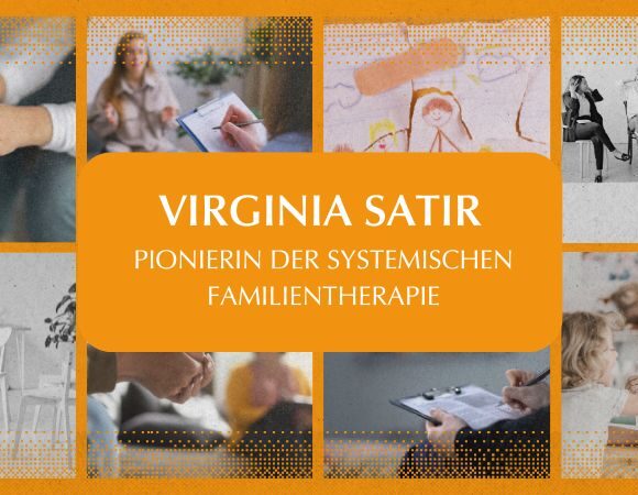 Wegbereiterinnen der Psychologie und Psychotherapie – Teil 4: Virginia Satir